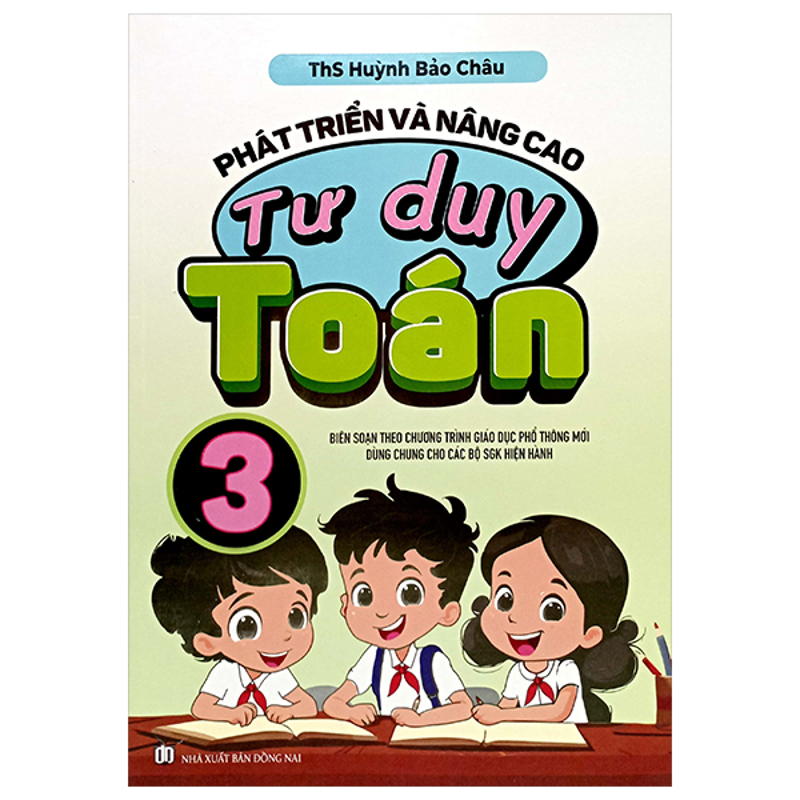 Phát Triển  Và Nâng Cao Tư Duy Toán 3 (Theo chương trình GDPT Mới)