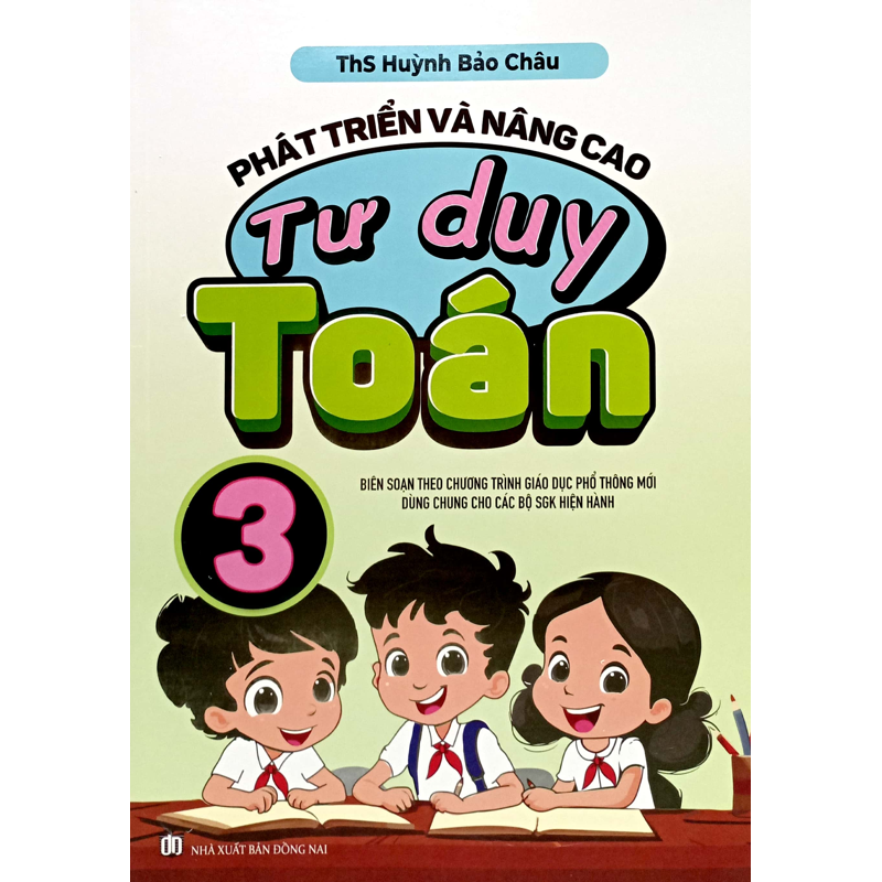 Phát Triển  Và Nâng Cao Tư Duy Toán 3 (Theo chương trình GDPT Mới)