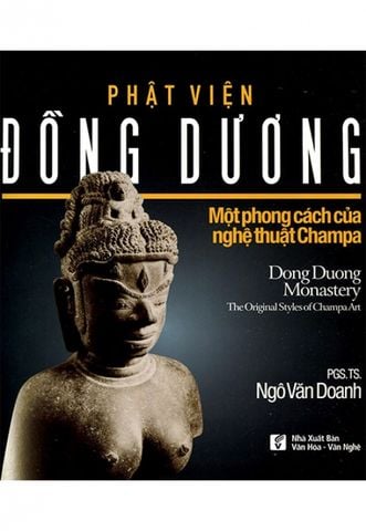 Phật Viện Đồng Dương - Một Phong Cách Của Nghệ Thuật Champa
