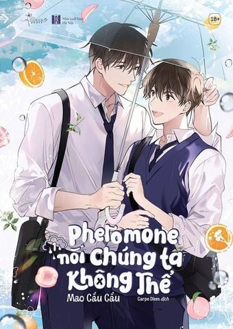 Pheromone Nói Chúng Ta Không Thể - Tập 1
