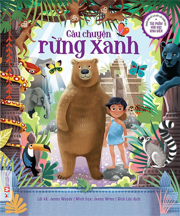 Phiên Bản Kể Lại Đầy Lôi Cuốn Của Tác Phẩm Văn Học Kinh Điển - Câu Chuyện Rừng Xanh