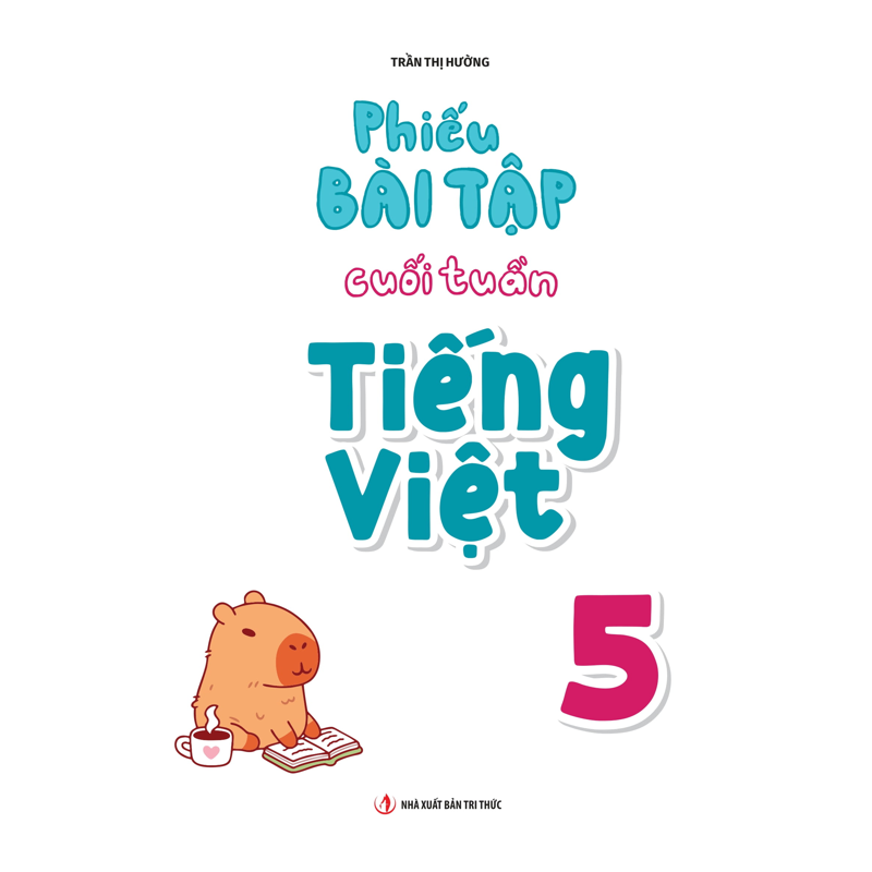 Phiếu Bài Tập Cuối Tuần Tiếng Việt Lớp 5