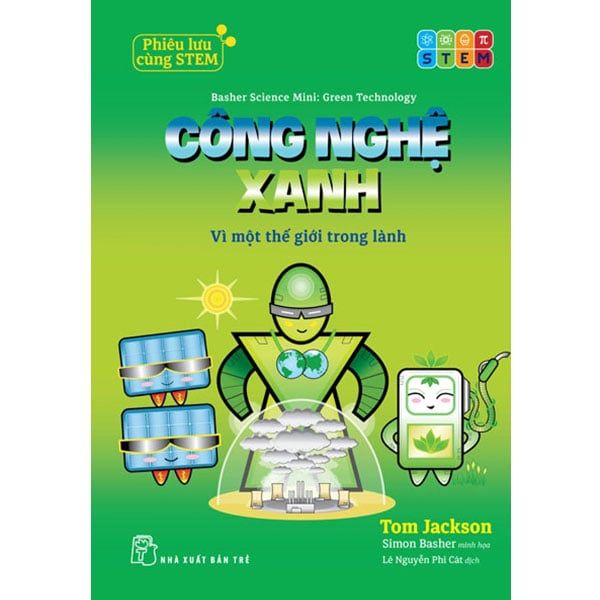 Phiêu Lưu Cùng STEM - Công Nghệ Xanh - Vì Một Thế Giới Trong Lành