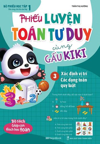 Phiếu Luyện Toán Tư Duy Cùng Gấu Kiki 3 - Xác Định Vị Trí, Các Dạng Toán Quy Luật