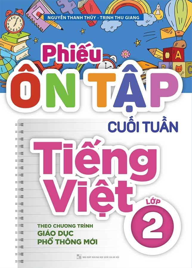 Phiếu Ôn Tập Cuối Tuần Tiếng Việt Lớp 2 - Theo Chương Trình Giáo Dục Phổ Thông Mới