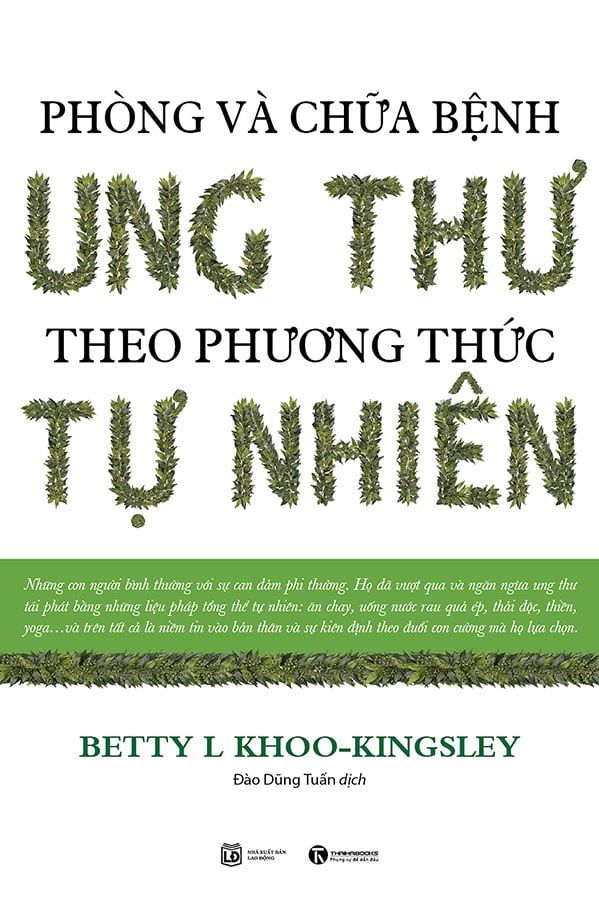 Phòng Và Chữa Bệnh Ung Thư Theo Phương Thức Tự Nhiên (Tái bản năm 2023)