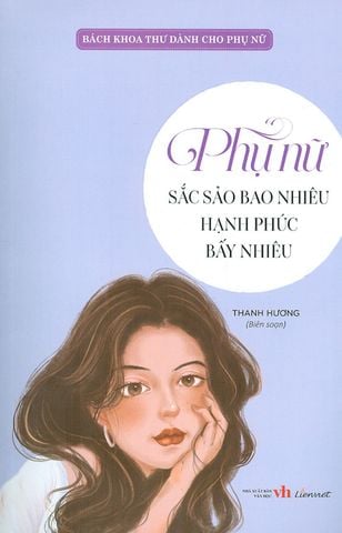Bách Khoa Thư Dành Cho Phụ Nữ - Phụ Nữ Sắc Sảo Bao Nhiêu Hạnh Phúc Bấy Nhiêu