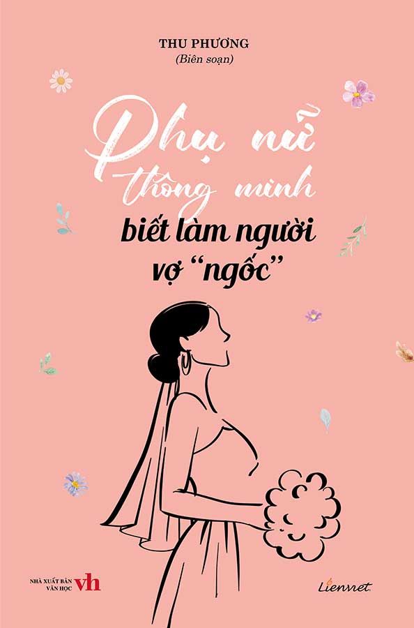 Phụ Nữ Thông Minh Biết Làm Người Vợ 