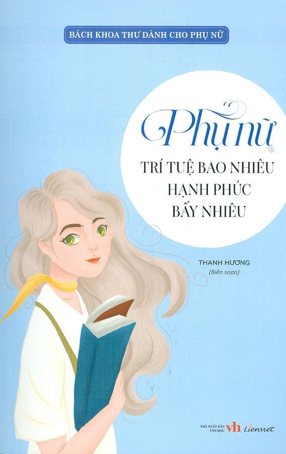 Bách Khoa Thư Dành Cho Phụ Nữ - Phụ Nữ Trí Tuệ Bao Nhiêu Hạnh Phúc Bấy Nhiêu