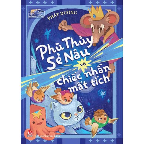 Tủ Sách Tuổi Thần Tiên - Phù Thủy Sẻ Nâu Và Chiếc Nhẫn Mất Tích