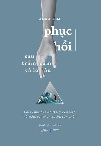 Phục Hồi Sau Trầm Cảm Và Lo Âu