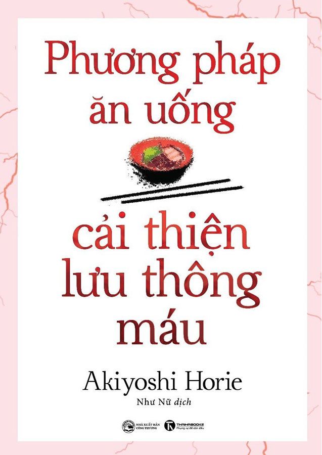 Phương Pháp Ăn Uống Cải Thiện Lưu Thông Máu (Tái bản năm 2024)