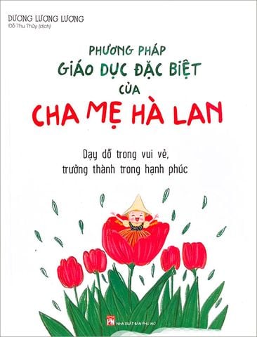 Phương Pháp Giáo Dục Đặc Biệt Của Cha Mẹ Hà Lan