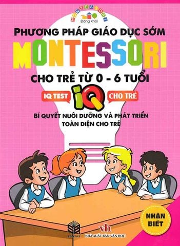 Phương Pháp Giáo Dục Sớm Montessori Cho Trẻ Từ 0-6 Tuổi - Nhận Biết
