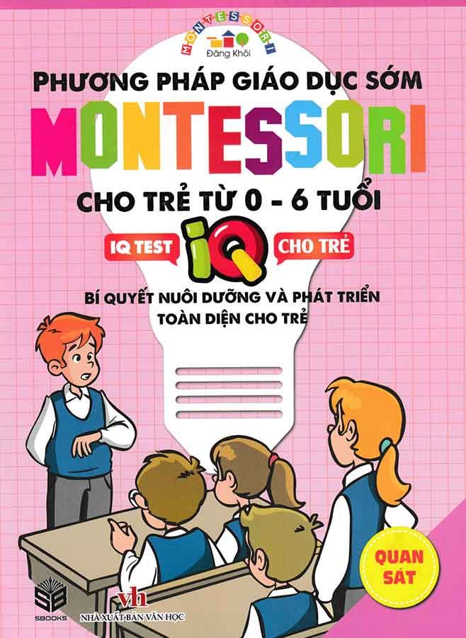 Phương Pháp Giáo Dục Sớm Montessori Cho Trẻ Từ 0-6 Tuổi - Quan Sát