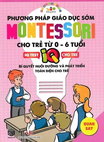 Phương Pháp Giáo Dục Sớm Montessori Cho Trẻ Từ 0-6 Tuổi - Quan Sát