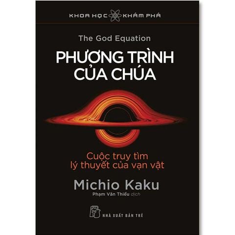 Khoa Học Khám Phá - Phương Trình Của Chúa - Cuộc Truy Tìm Lý Thuyết Của Vạn Vật