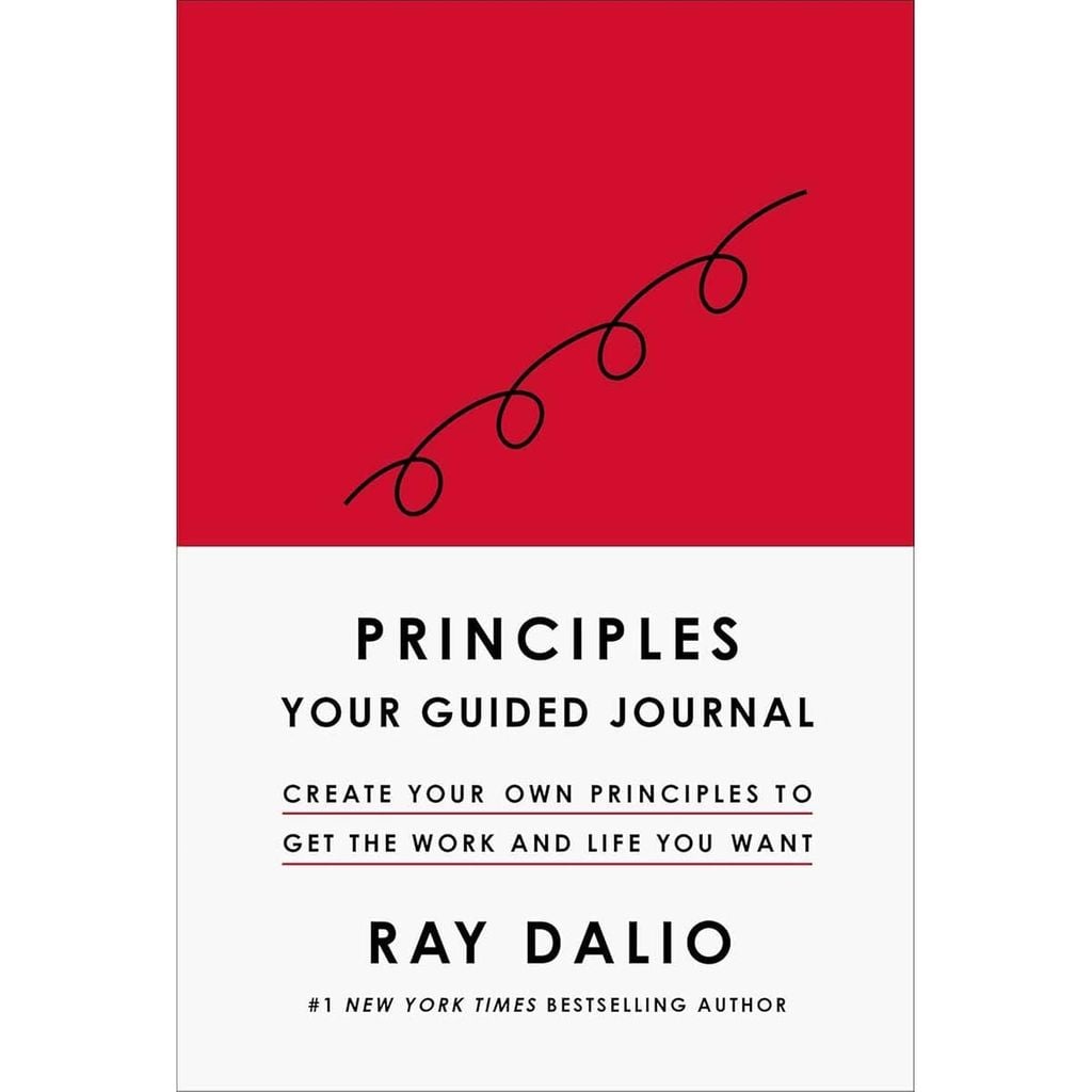 Principles: Your Guided Journal (Create Your Own Principles To Get The Work And Life You Want)