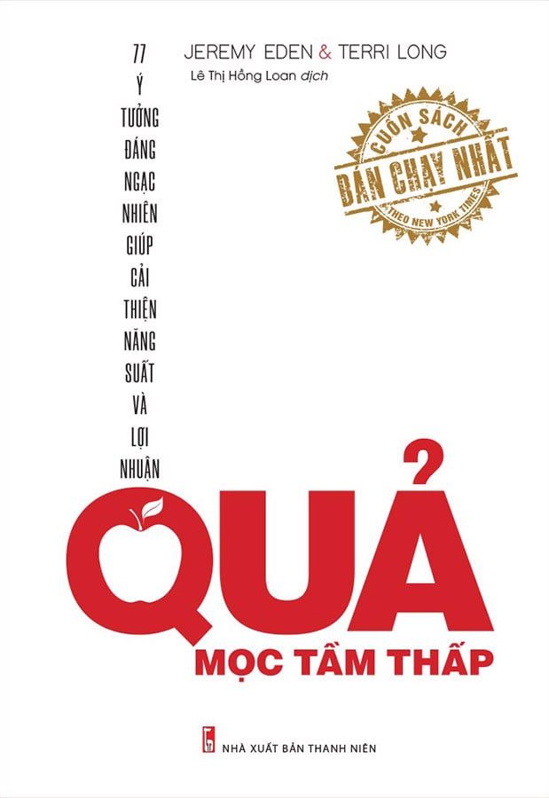 Quả Mọc Tầm Thấp - 77 Ý Tưởng Đáng Ngạc Nhiên Giúp Cải Thiện Năng Suất Và Lợi Nhuận