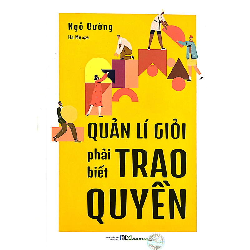 Quản Lí Giỏi Phải Biết Trao Quyền