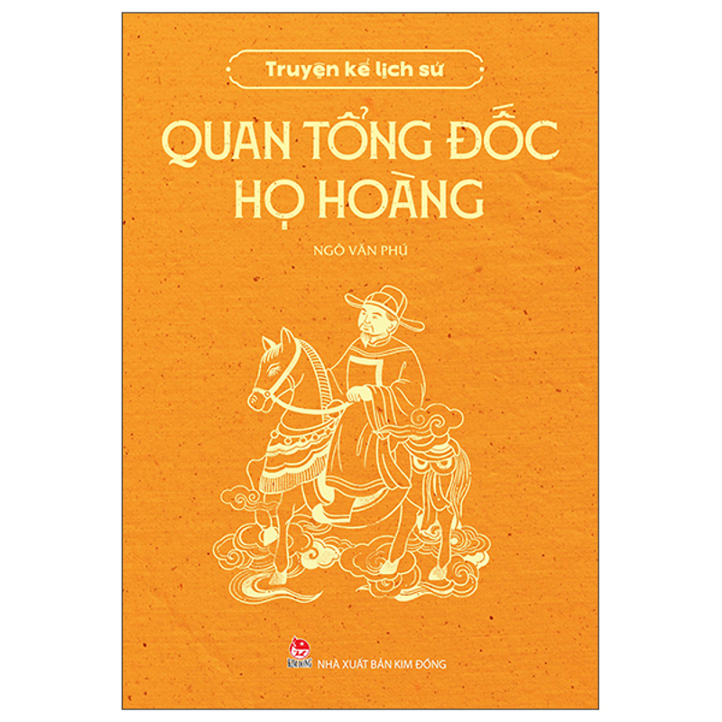 Quan Tổng Đốc Họ Hoàng - Truyện Kể Lịch Sử