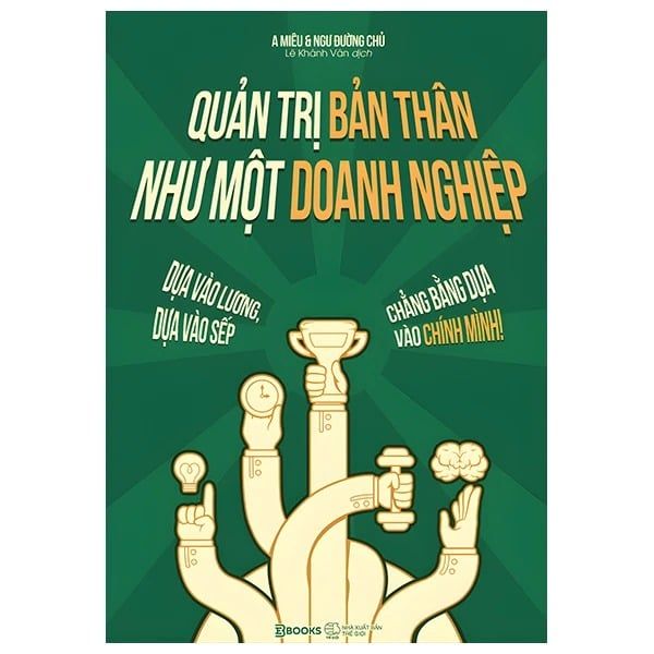 Quản Trị Bản Thân Như Một Doanh Nghiệp