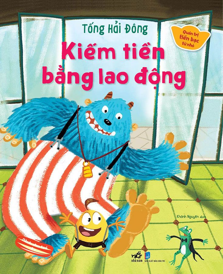 Quản Trị Tiền Bạc Từ Nhỏ - Kiếm Tiền Bằng Lao Động