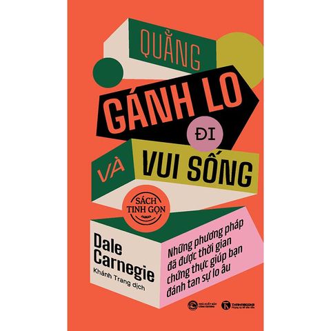 Quẳng Gánh Lo Đi Và Vui Sống (Sách tinh gọn)