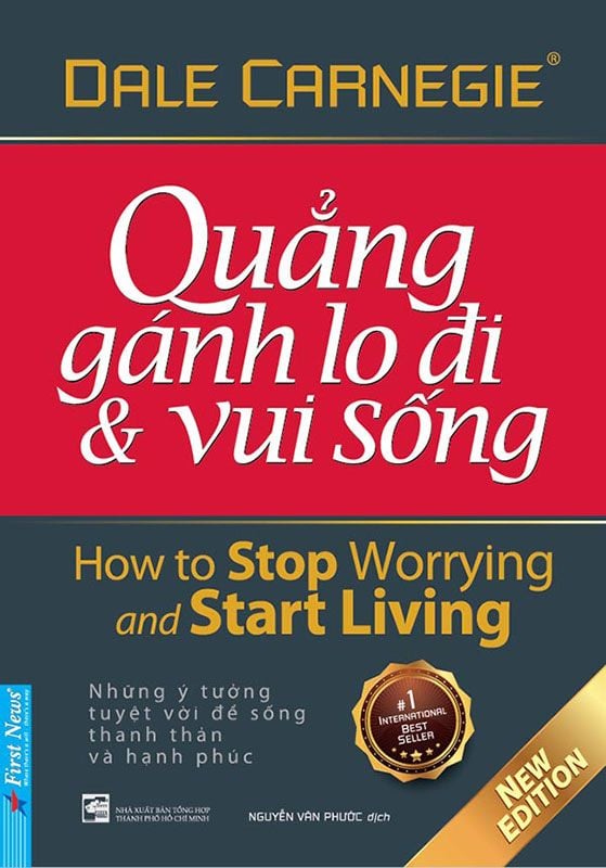 Quẳng Gánh Lo Đi Và Vui Sống (Tái bản năm 2021) (Khổ nhỏ)