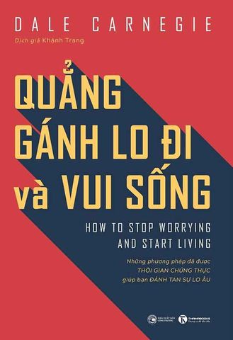 Quẳng Gánh Lo Đi Và Vui Sống (Bìa cứng) (Sách Thái Hà)