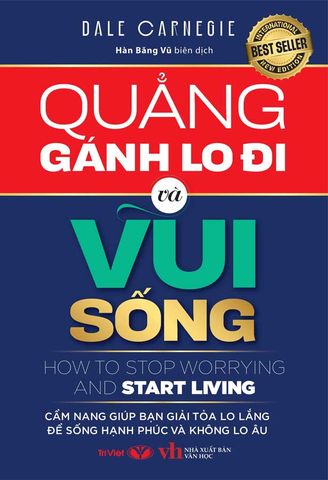 Quẳng Gánh Lo Đi Và Vui Sống (Sách Trí Việt)