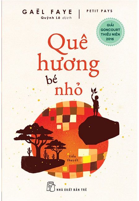 Quê Hương Bé Nhỏ (Giải Goncourt Thiếu niên 2016)