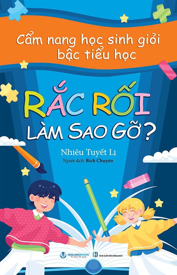 Cẩm Nang Học Sinh Giỏi Bậc Tiểu Học - Rắc Rối Làm Sao Gỡ
