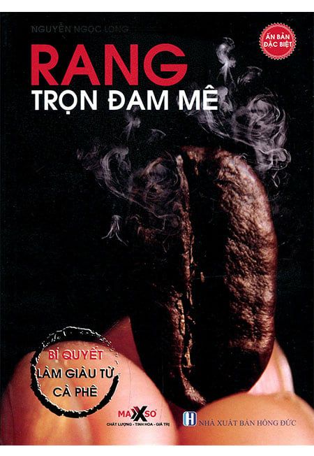 Rang Trọn Đam Mê - Bí Quyết Làm Giàu Từ Cà Phê