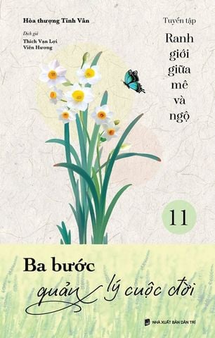 Ranh Giới Giữa Mê Và Ngộ - Tập 11: Ba Bước Quản Lý Cuộc Đời