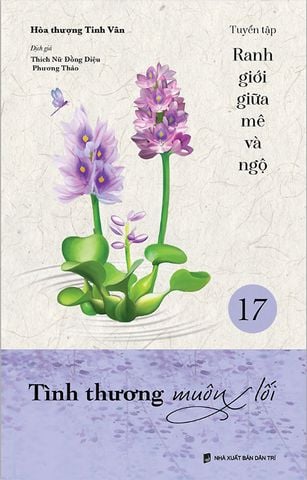 Ranh Giới Giữa Mê Và Ngộ - Tập 17: Tình Thương Muôn Lối