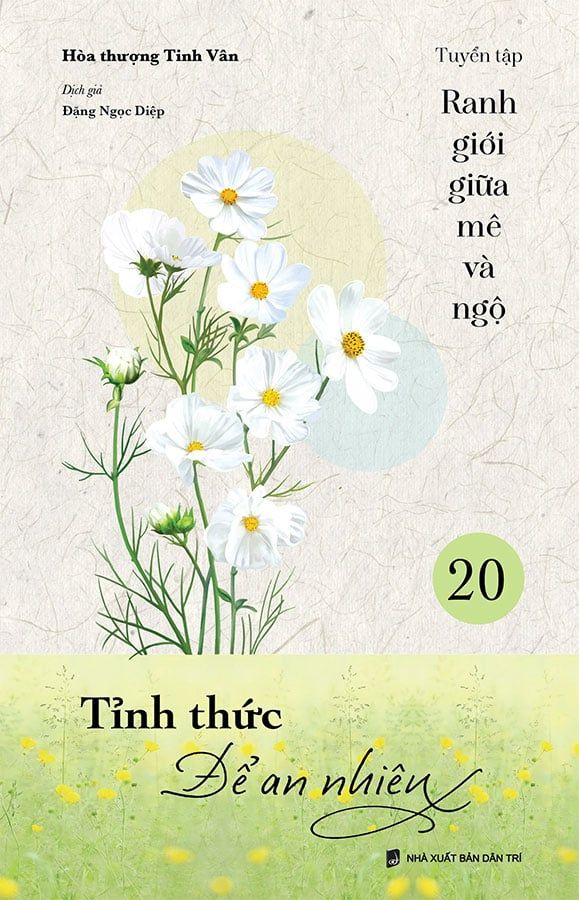 Ranh Giới Giữa Mê Và Ngộ - Tập 20: Tỉnh Thức Để An Nhiên