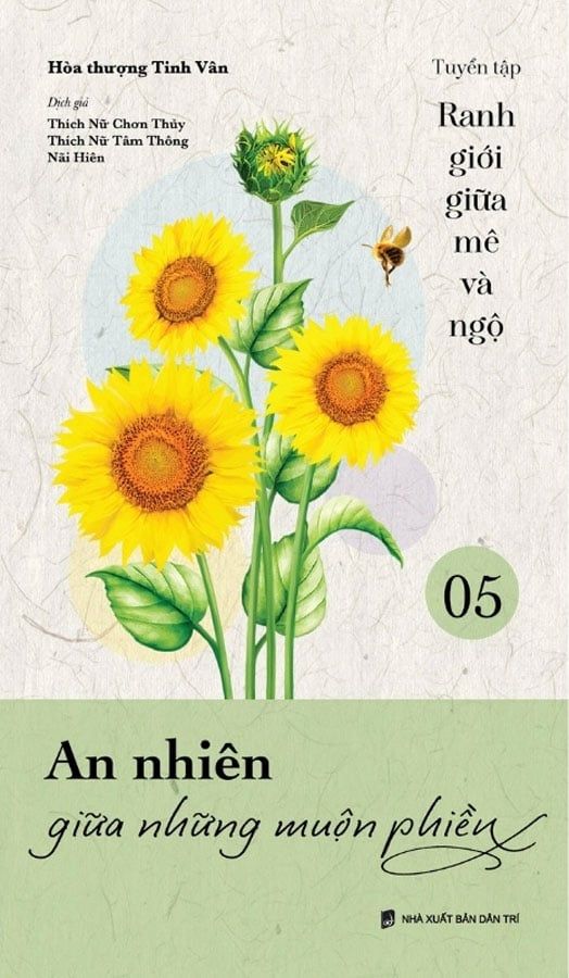 Ranh Giới Giữa Mê Và Ngộ - Tập 5: An Nhiên Giữa Những Muộn Phiền