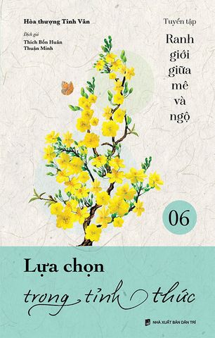 Ranh Giới Giữa Mê Và Ngộ - Tập 6: Lựa Chọn Trong Tỉnh Thức
