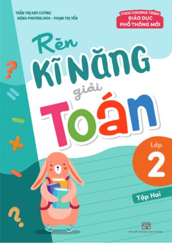 Rèn Kĩ Năng Giải Toán Lớp 2 - Tập 2