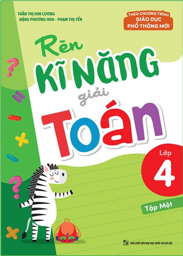 Rèn Kĩ Năng Giải Toán Lớp 4 Tập 1