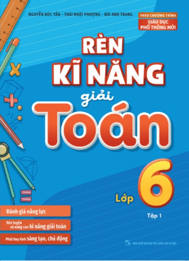 Rèn Kĩ Năng Giải Toán Lớp 6 - Tập 1