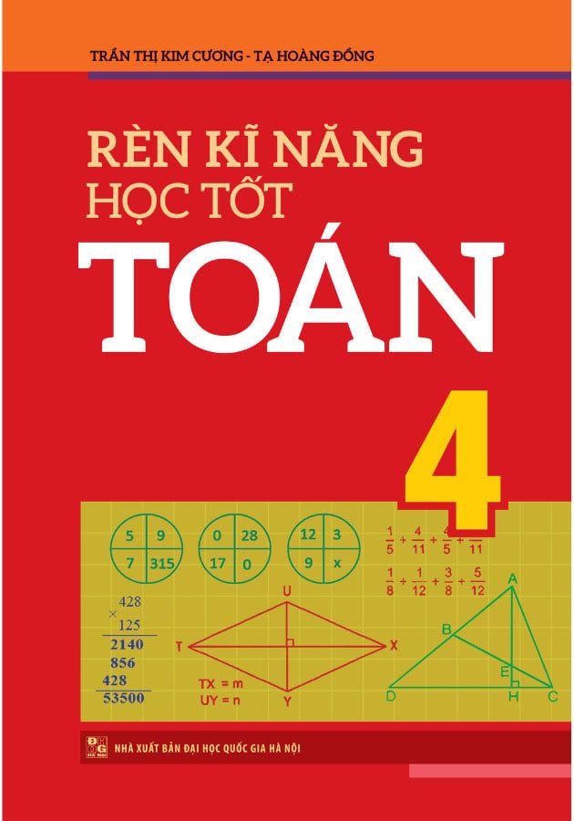 Rèn Kĩ Năng Học Tốt Toán Lớp 4 (Tái bản năm 2023)