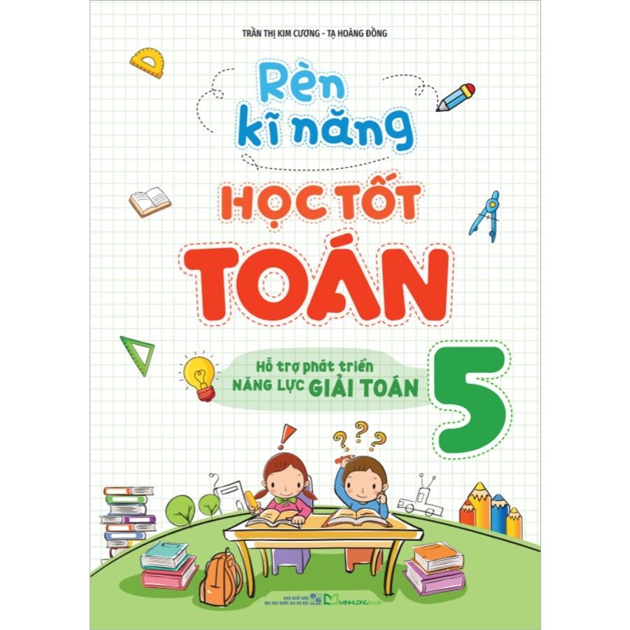 Rèn Kĩ Năng Học Tốt Toán Lớp 5 (Tái bản năm 2025)
