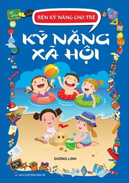 Rèn Kỹ Năng Cho Trẻ - Kỹ Năng Xã Hội