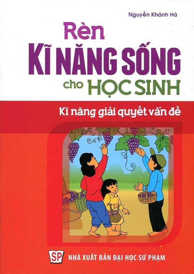 Rèn Kỹ Năng Sống Cho Học Sinh - Kỹ Năng Giải Quyết Vấn Đề
