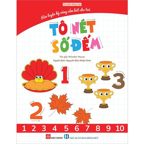 Rèn Luyện Kỹ Năng Cầm Bút Cho Trẻ - Tô Nét Số Đếm