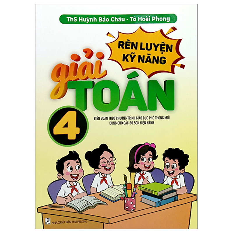 Rèn Luyện Kỹ Năng Giải Toán 4 (Theo Ct GDPT Mới)