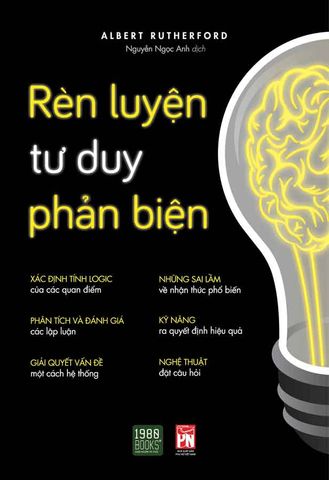 Rèn Luyện Tư Duy Phản Biện (Tái bản năm 2024)