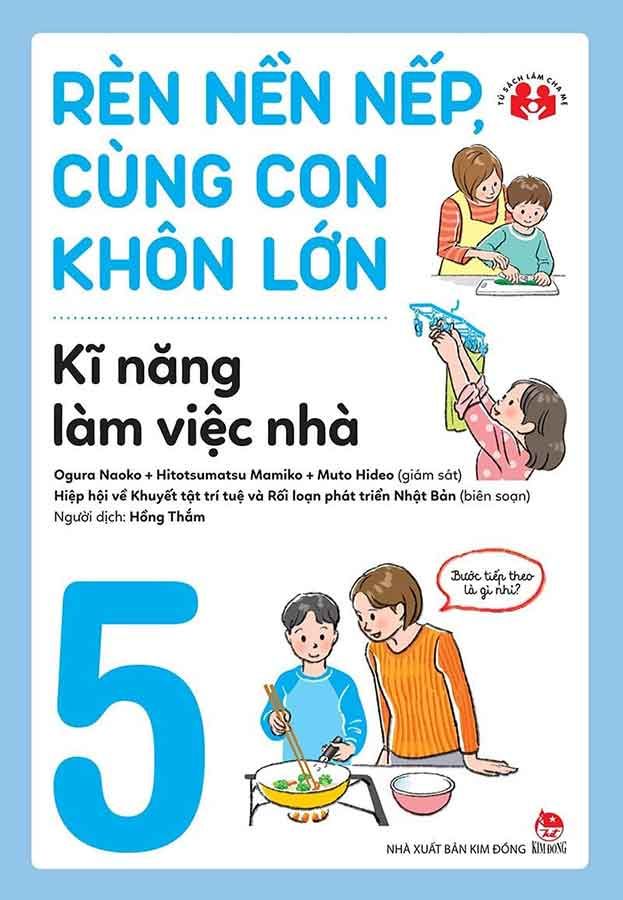 Rèn Nền Nếp, Cùng Con Khôn Lớn - Tập 5: Kĩ Năng Làm Việc Nhà